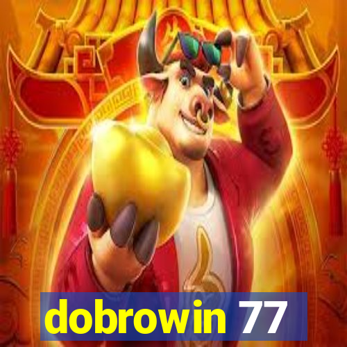 dobrowin 77